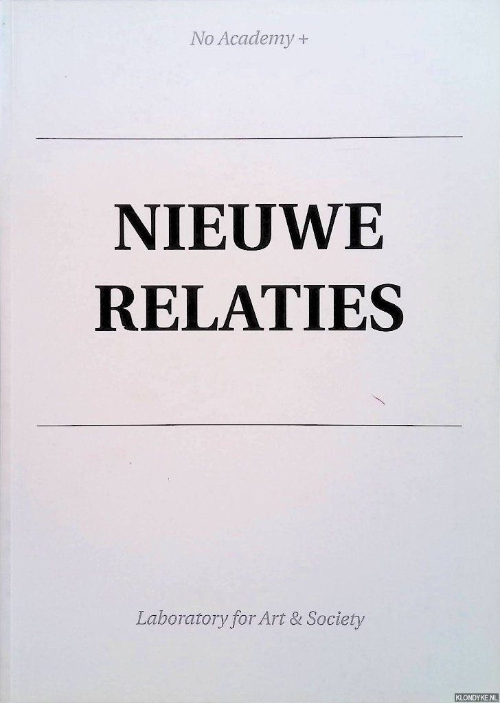 Goudswaard, Tabo - e.a. - Nieuwe relaties. No Academy 2009-2010