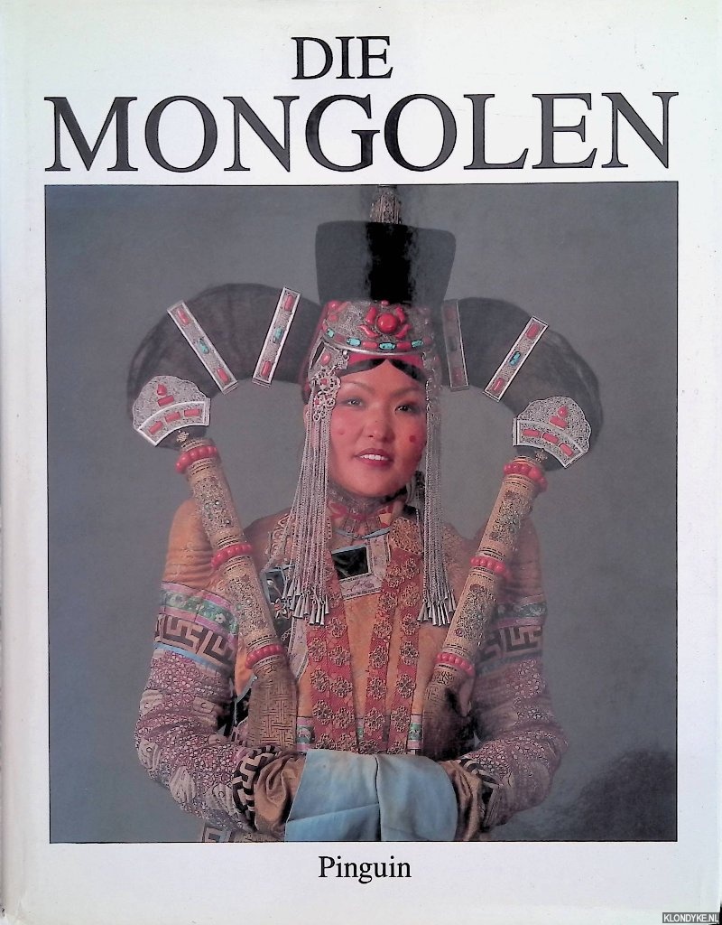 Heissig, Walter & Claudius C. Mller - Die Mongolen
