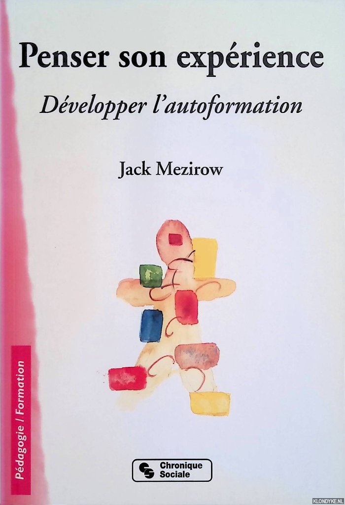 Mezirow, Jack - Penser son exprience: Dvelopper l'autoformation