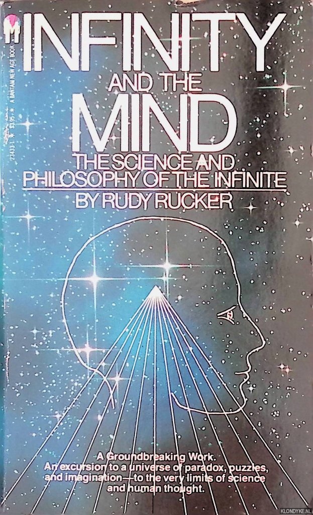 Rucker, Rudy - Infinity and the Mind. The science and philosophy of the infinite