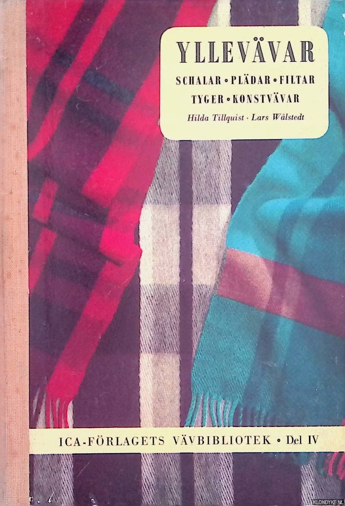 Tillquist, Hilda & Lars Walstedt - Yllevvar: schalar, pldar, filtar, tyger, konstvvar