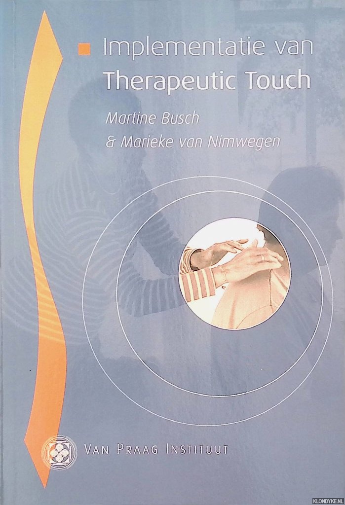 Busch, Martine & Marike van Nimwegen - Implementatie van Therapeutic Touch