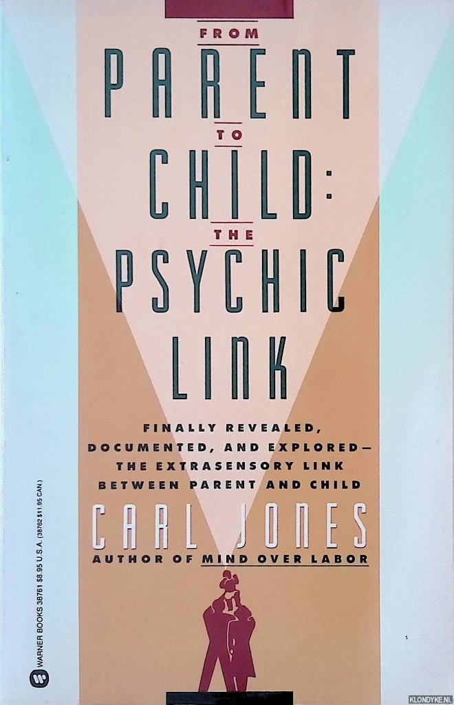 Jones, Carl - From Parent to Child : The Psychic Link