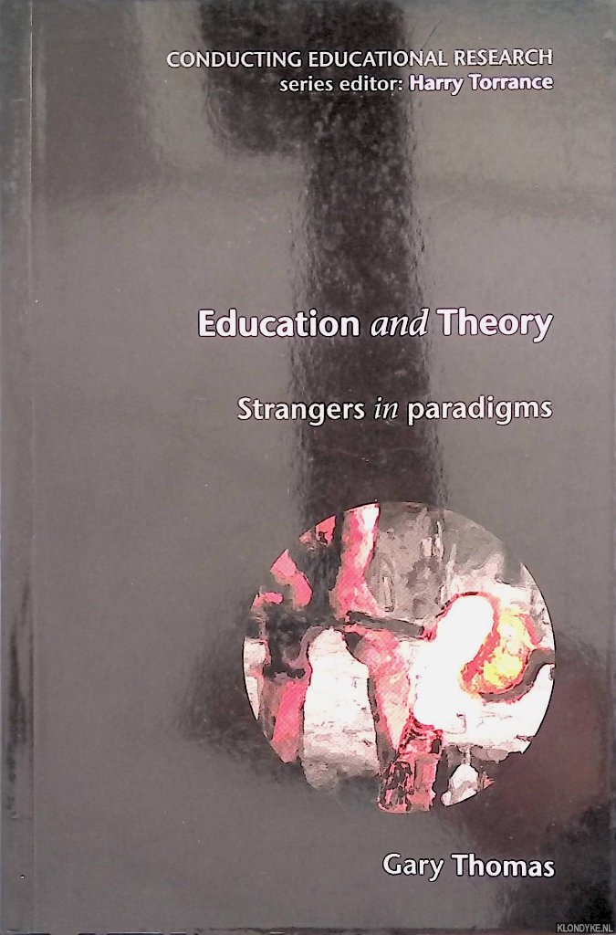Thomas, Gary - Education and Theory Strangers in Paradigms