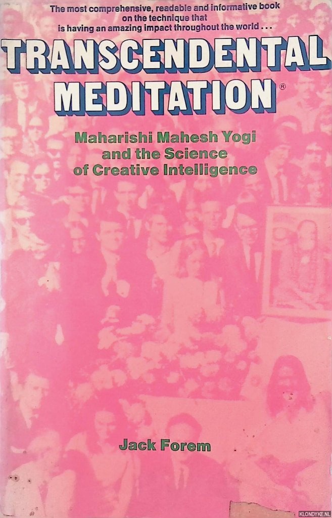 Forem, Jack - Transcendental Meditation: Maharishi Mahesh Yogi and the Science of Creative Intelligence