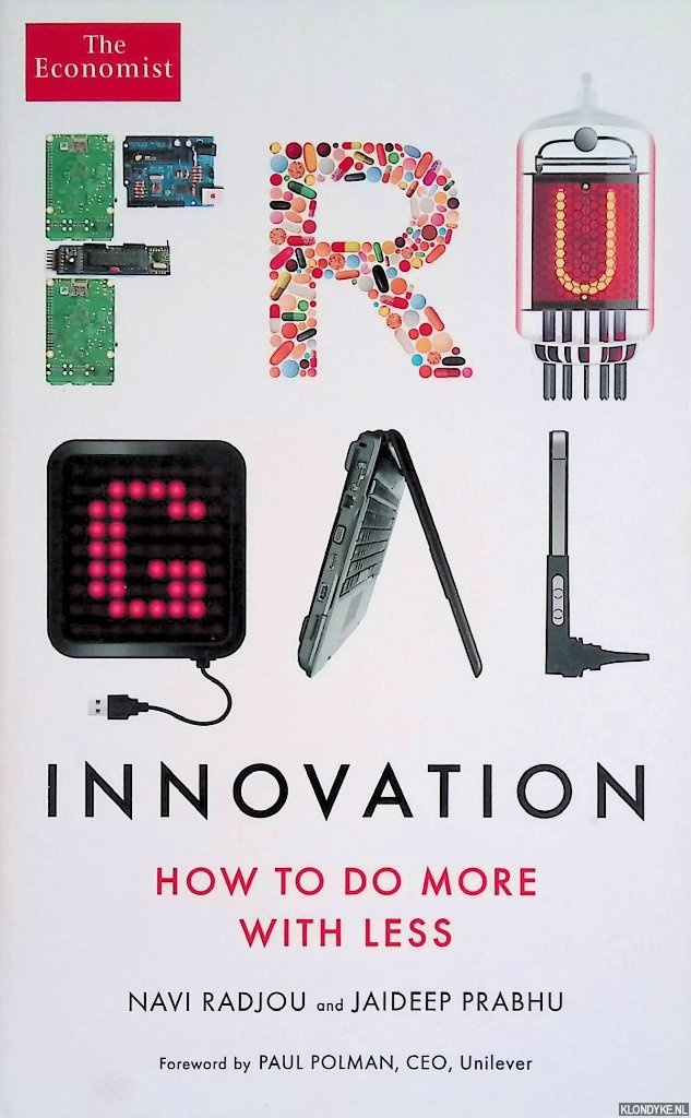 Radjou, Navi & Jaideep Prabhu - Frugal Innovation: How to do better with less