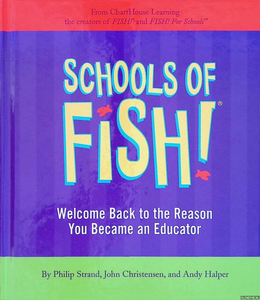 Strand, Philip & John Christensen - Schools of Fish! Welcome Back to the Reason You Became an Educator