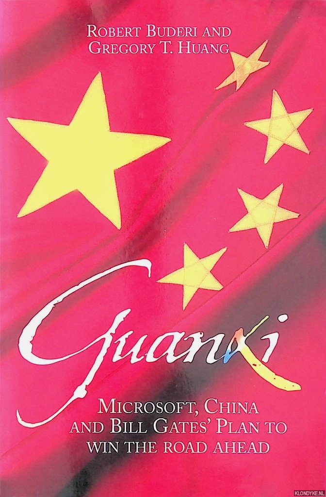 Buderi, Robert & Gregory T. Huang - Guanxi