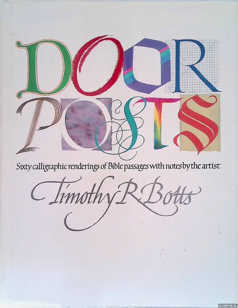 Botts, Timothy R. - Doorposts: Sixty Calligraphic Renderings of Bible Passages with Notes by the Artist