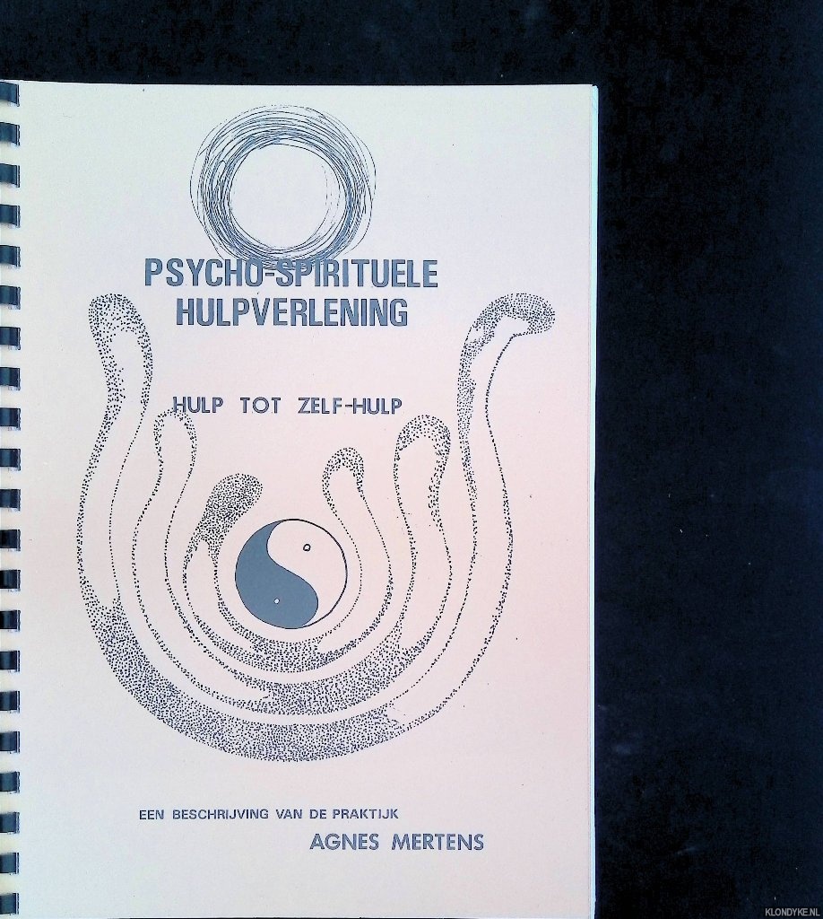 Mertens, Agnes - Psycho-spirituele hulpverlening. Hulp tot zelf-hulp. Een beschrijving van de praktijk Agnes Mertens