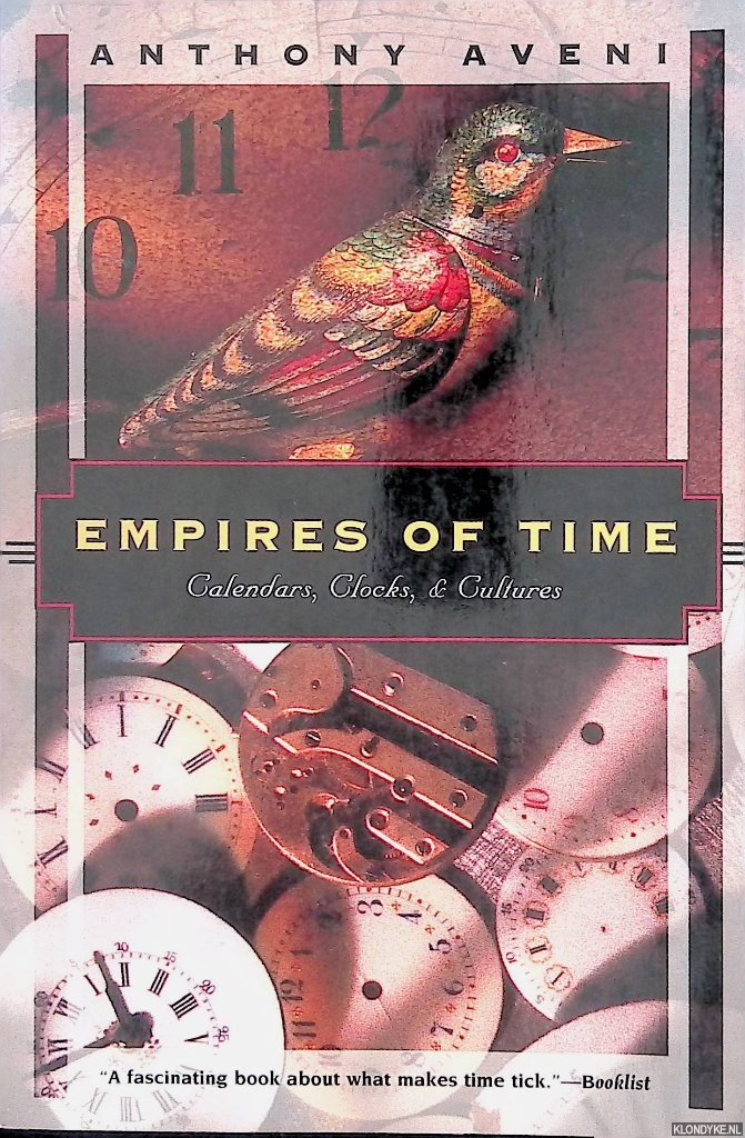 Aveni, Anthony - Empires of Time: Calendars, Clocks, and Cultures