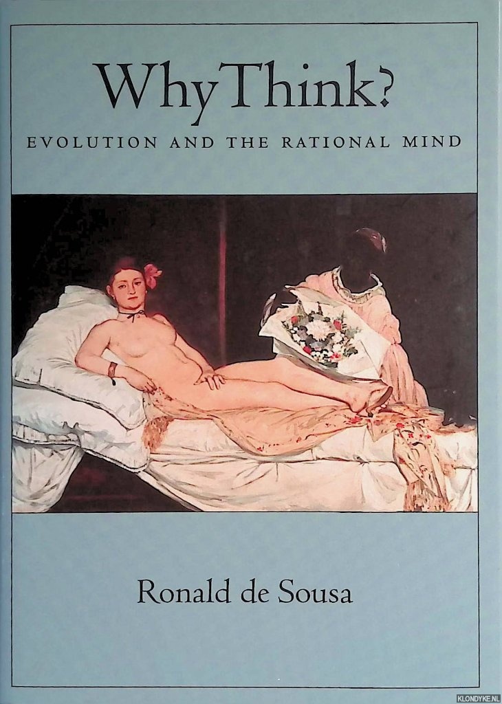 Sousa, Ronald de - Why Think? Evolution and the Rational Mind