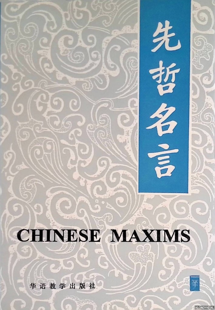 Gong, Dafei - Chinese Maxims. Golden Sayings of Chinese Thinkers Over Five Thousand Years