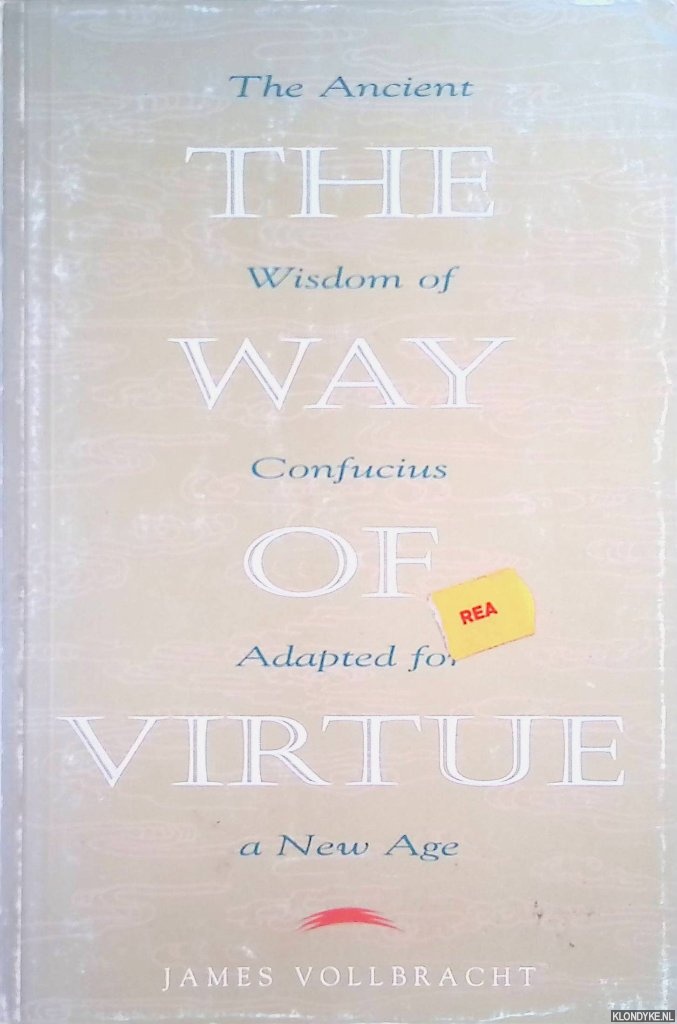 Vollbracht, James - The Way of Virtue: An Ancient Remedy to Heal the Modren Soul