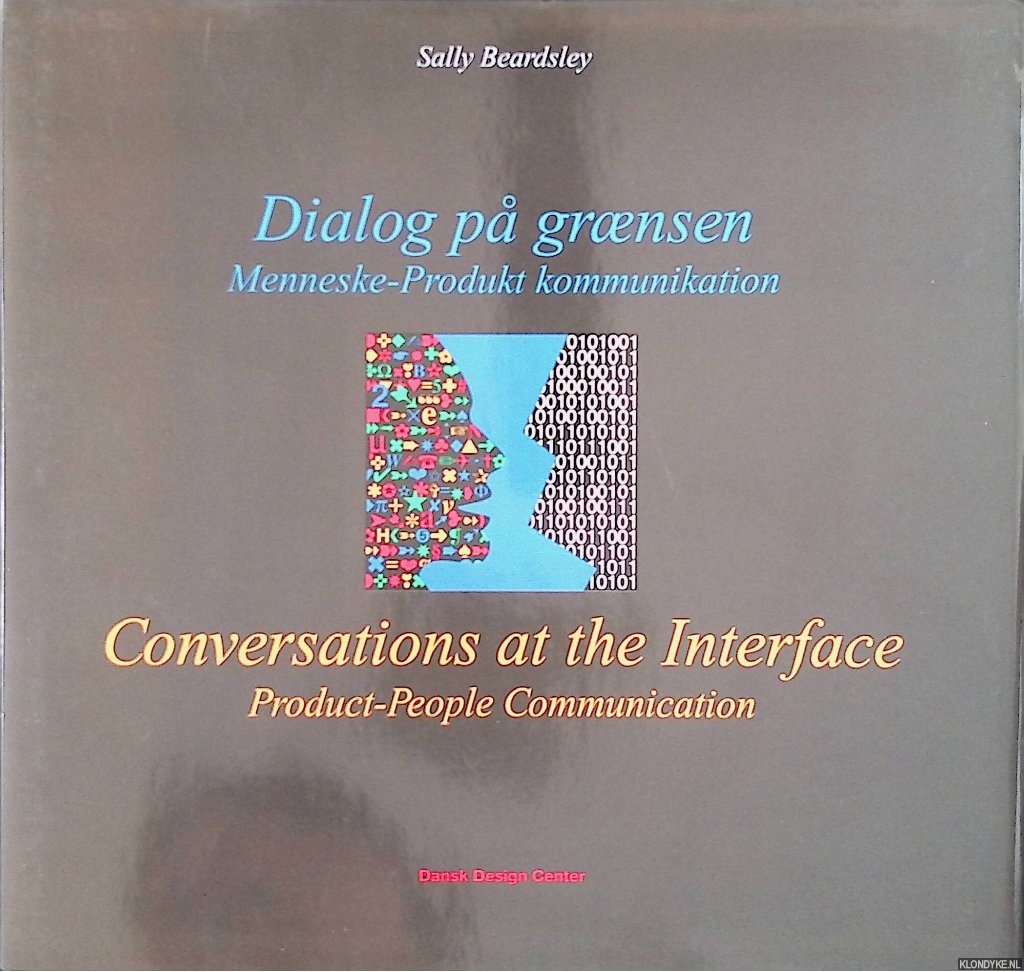 Beardsley, Sally - Dialog p groensen. Menneske-Product kommunikation / Conversations at the Interface. Product-People Communication