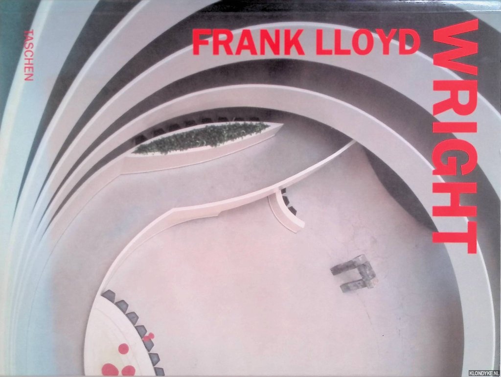 Pfeiffer, Bruce Brooks - Frank Lloyd Wright