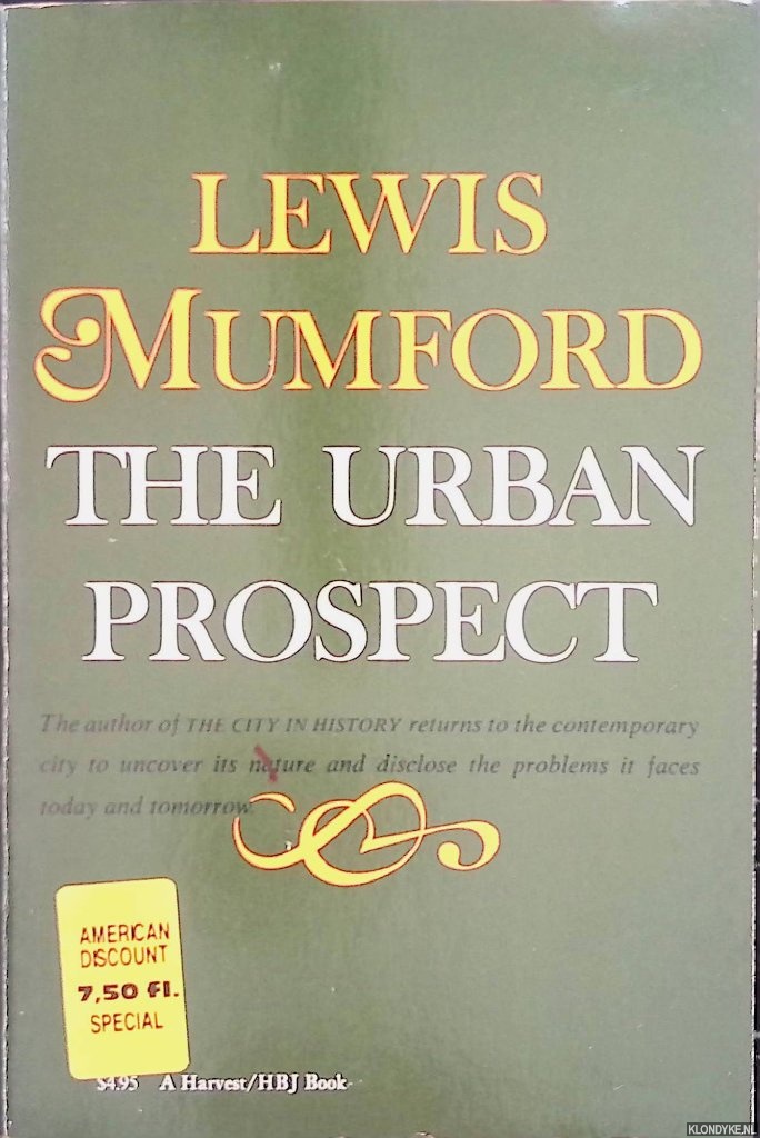 Mumford, Lewis - The urban prospect