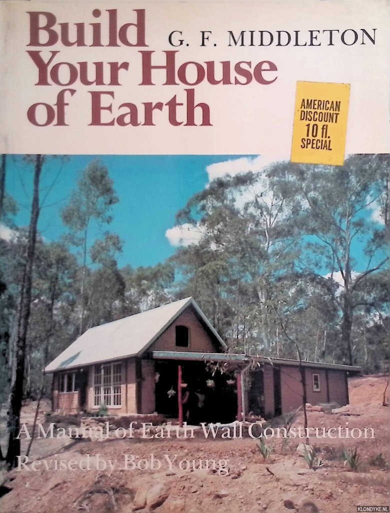 Middleton, G F & Bob Young (revised by) - Build Your House of Earth : a Manual of Earth Wall Construction