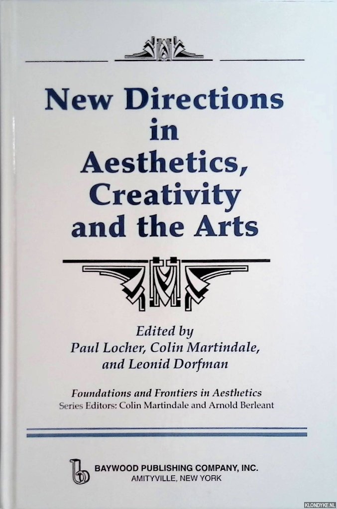 Locher, Paul & Colin Martindale & Leonid Dorfman - New Directions in Aesthetics, Creativity, and the Arts