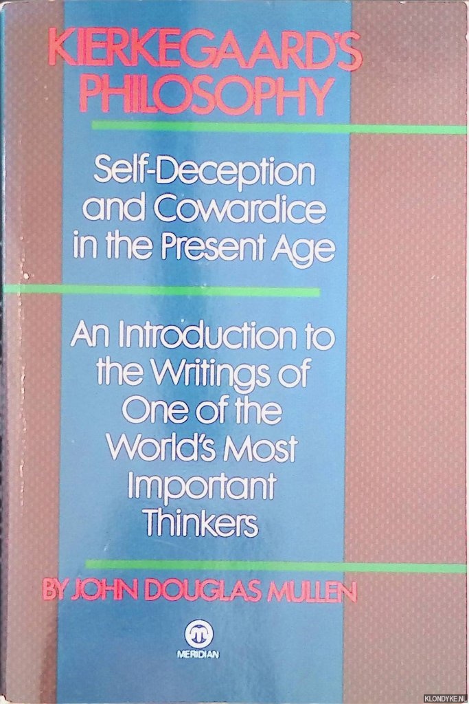 Mullen, John D. - Kierkegaard's Philosophy