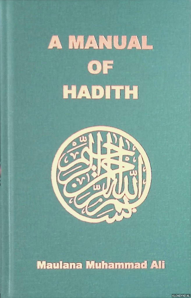 Ali, Maulana Muhammad - A Manual of Hadith