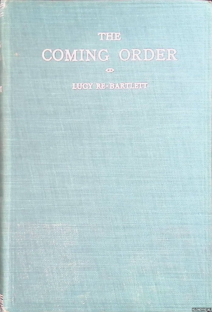 Re-Bartlett, Lucy - The Coming Order