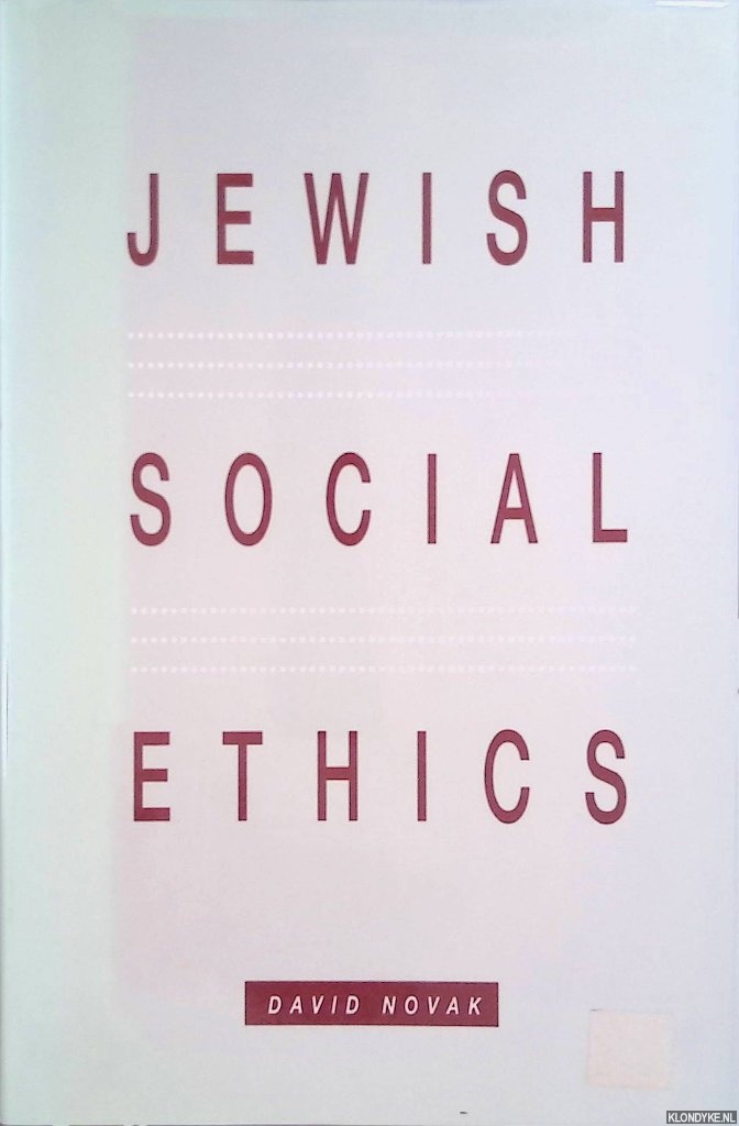 Novak, David - Jewish Social Ethics