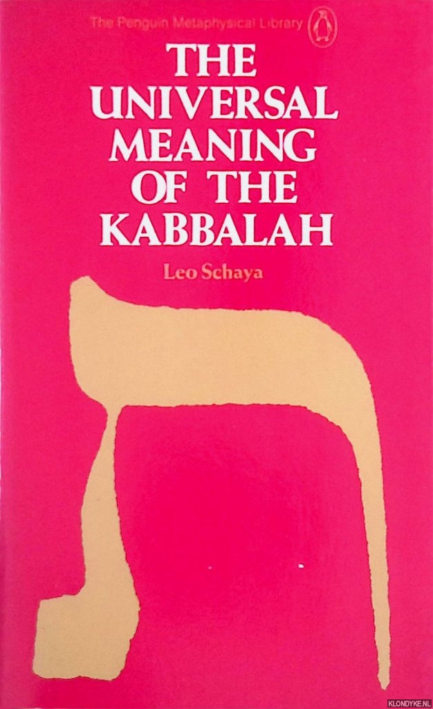 Schaya, Leo - The Universal Meaning of the Kabbalah