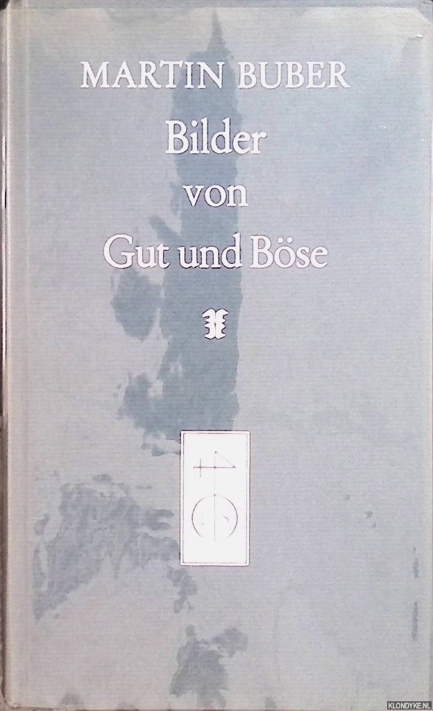 Buber, Martin - Bilder von Gut und Bse