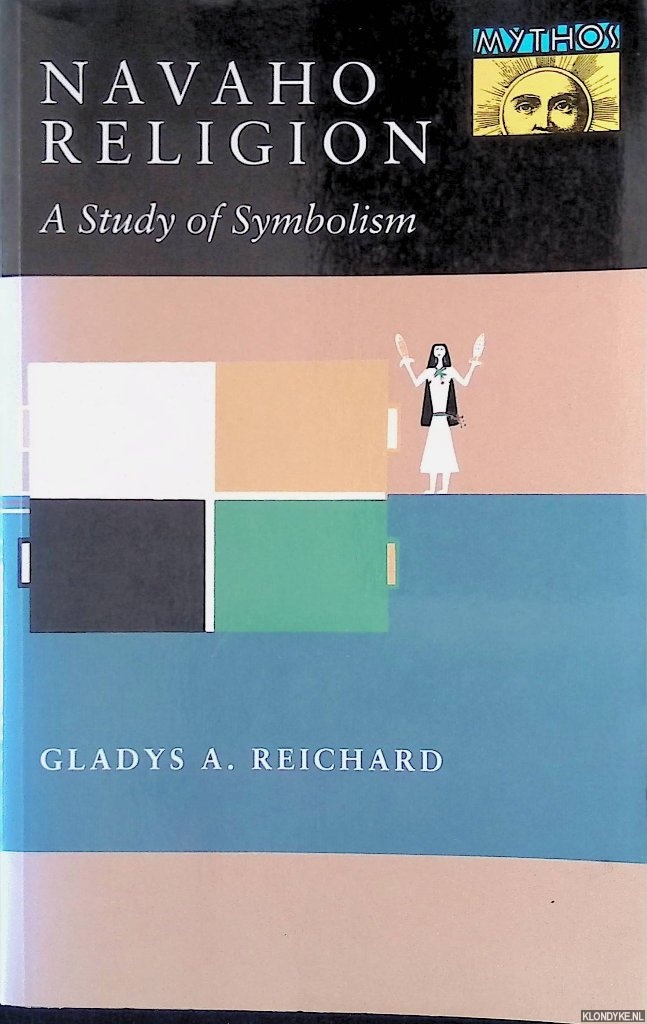 Reichard, Gladys Amanda - Navaho Religion: A Study of Symbolism