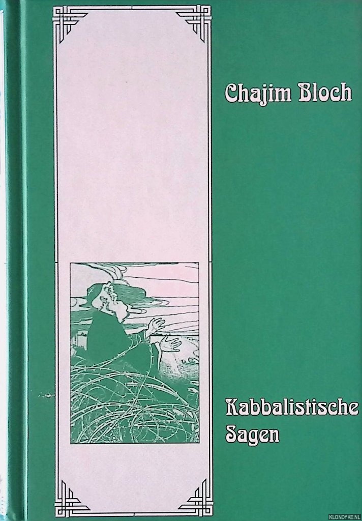 Bloch, Chajim - Kabbalistische Sagen. Jdische Geistesgeschichte