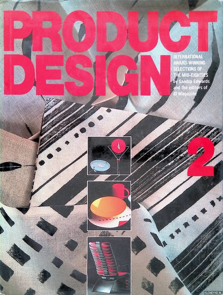 Edwards, Sandra - Product Design 2: International Award-Winning Selections of the Mid-Eighties