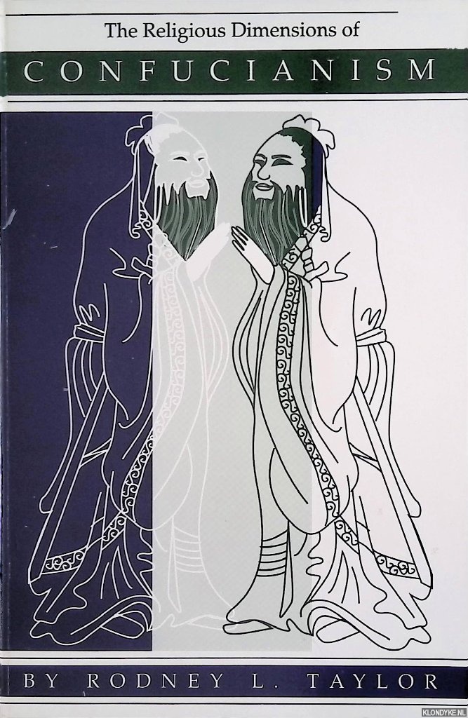 Taylor, Rodney L. - The Religious Dimensions of Confucianism