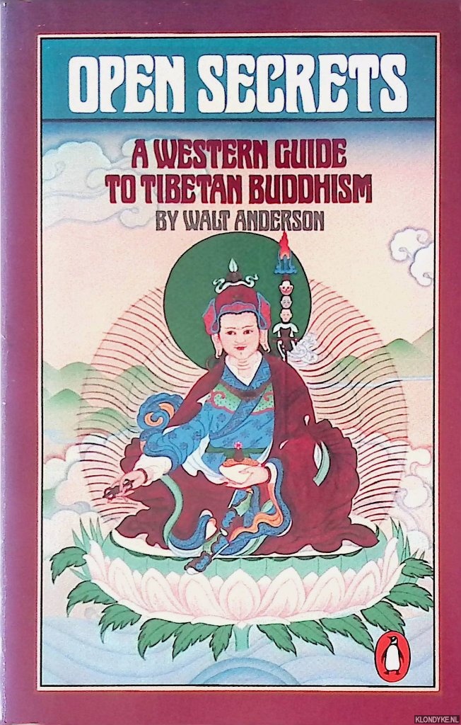 Anderson, Walt - Open Secrets. A Western Guide to Tibetan Buddhism