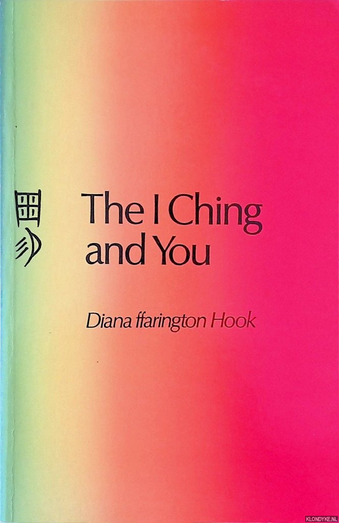 Hook, Diana ffarington - I Ching and You