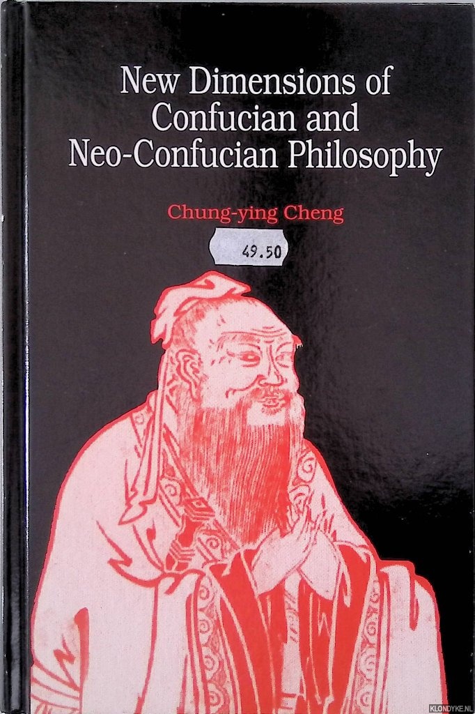 New Dimensions of Confucian and Neo-Confucian Philosophy - Cheng, Chung-Ying