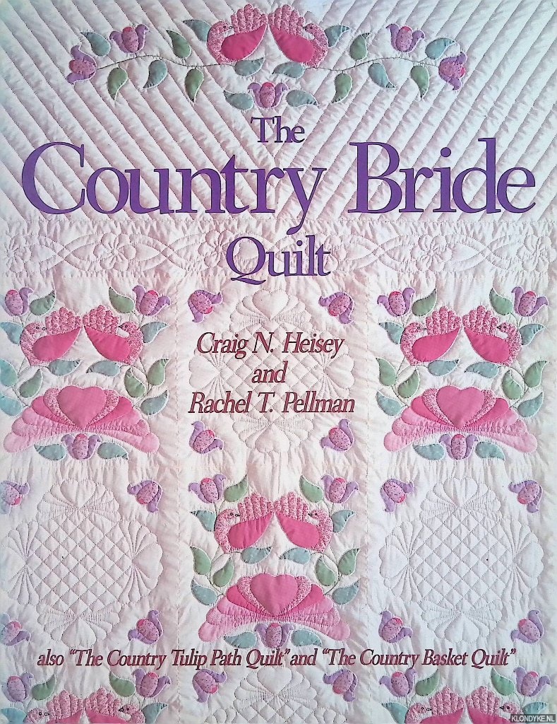 Heisey, Craig N. & Rachel T. Pellman - The Country Bride Quilt