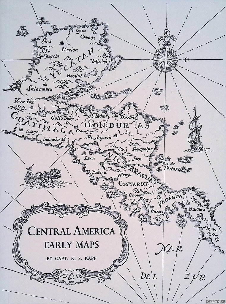 Kapp, K.S. - Central America early maps up to 1860 *SIGNED*