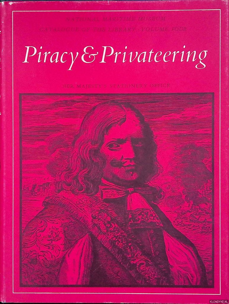 Sanderson, Michael (introduction) - National Maritime Museum Catalogue of the Library. Volume 4: Piracy and Privateering