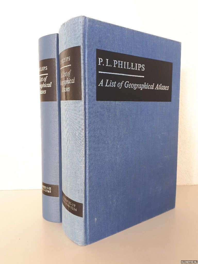 Phillips, Philip Lee (compiled by) - A list of Geographical Atlases in the Library of Congress (4 volumes in 2 books)