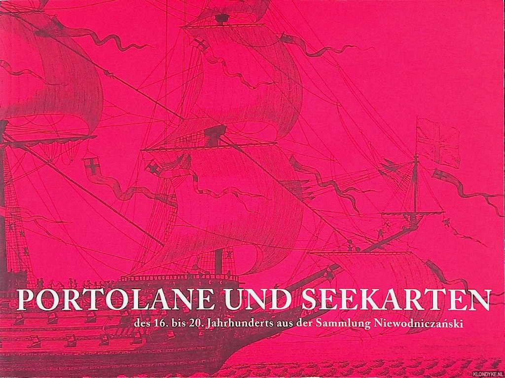 Jger, Eckhard - Portolane und Seekarten des 16. bis 20. Jahrhunderts aus der Sammlung Niewodniczanski