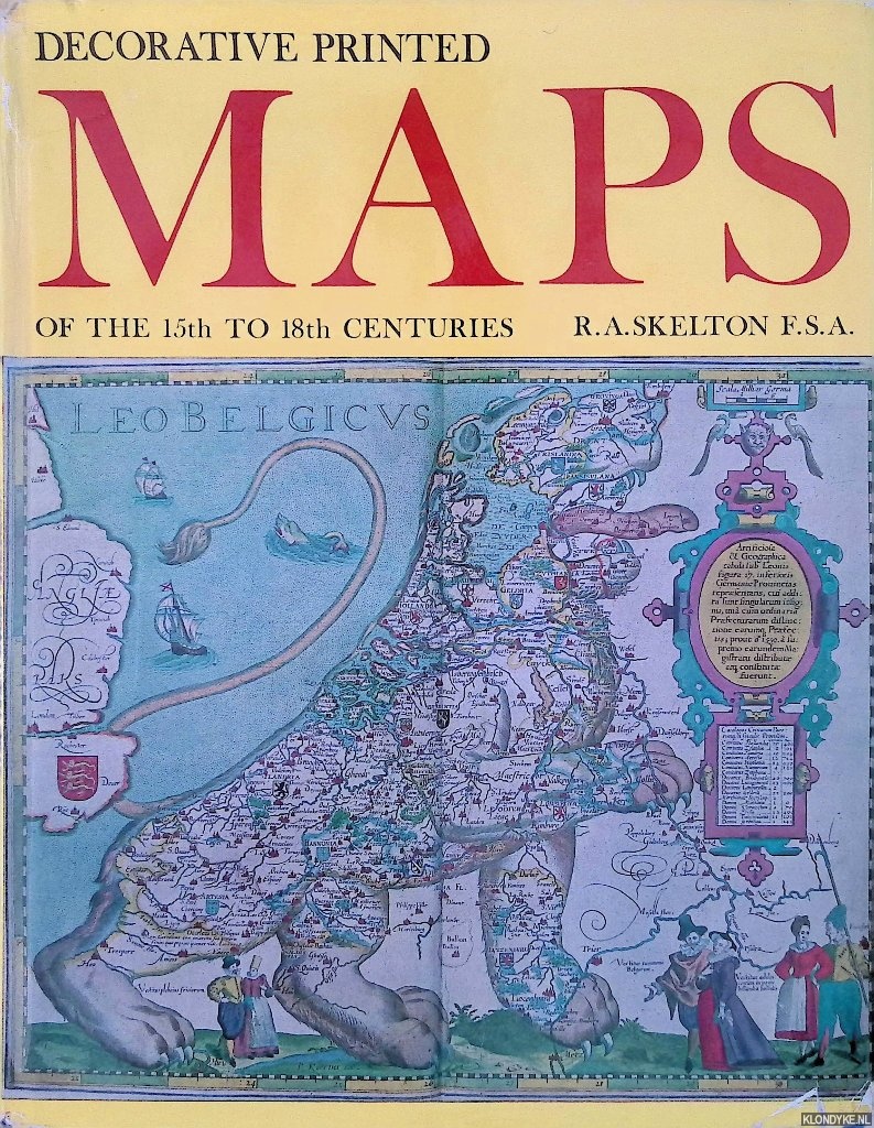 Skelton R.A. - Decorative printed Maps of the 15th to 18th Centuries