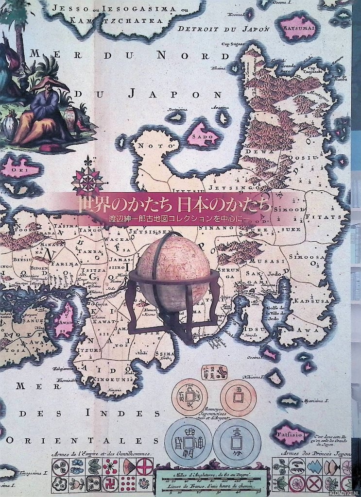 Various - The shape of the world; The shape of Japan. The Watanabe collection of old maps (text in Japanese)