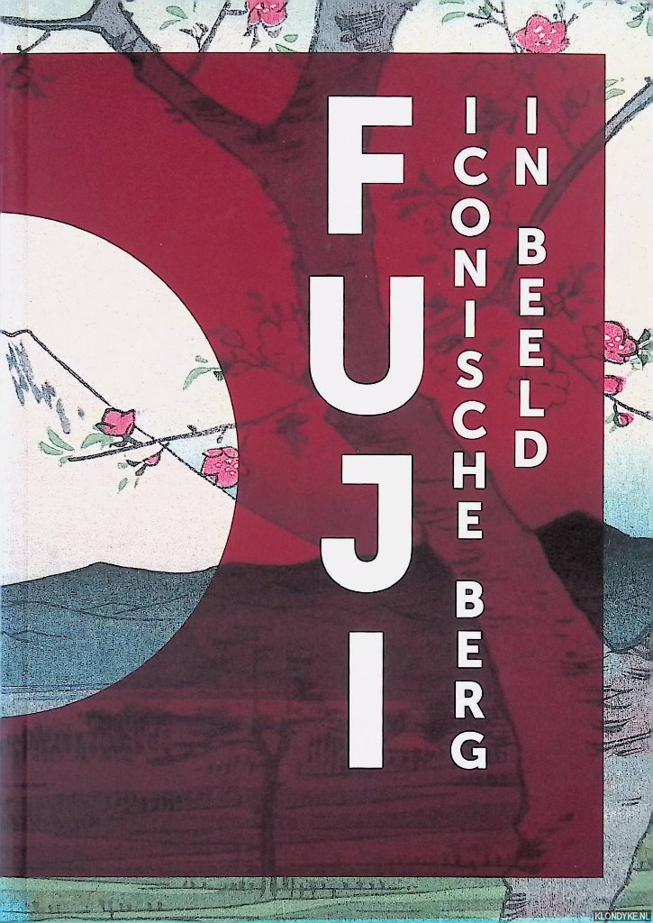 Uhlenbeck, Chris - Fuji: iconische berg in beeld