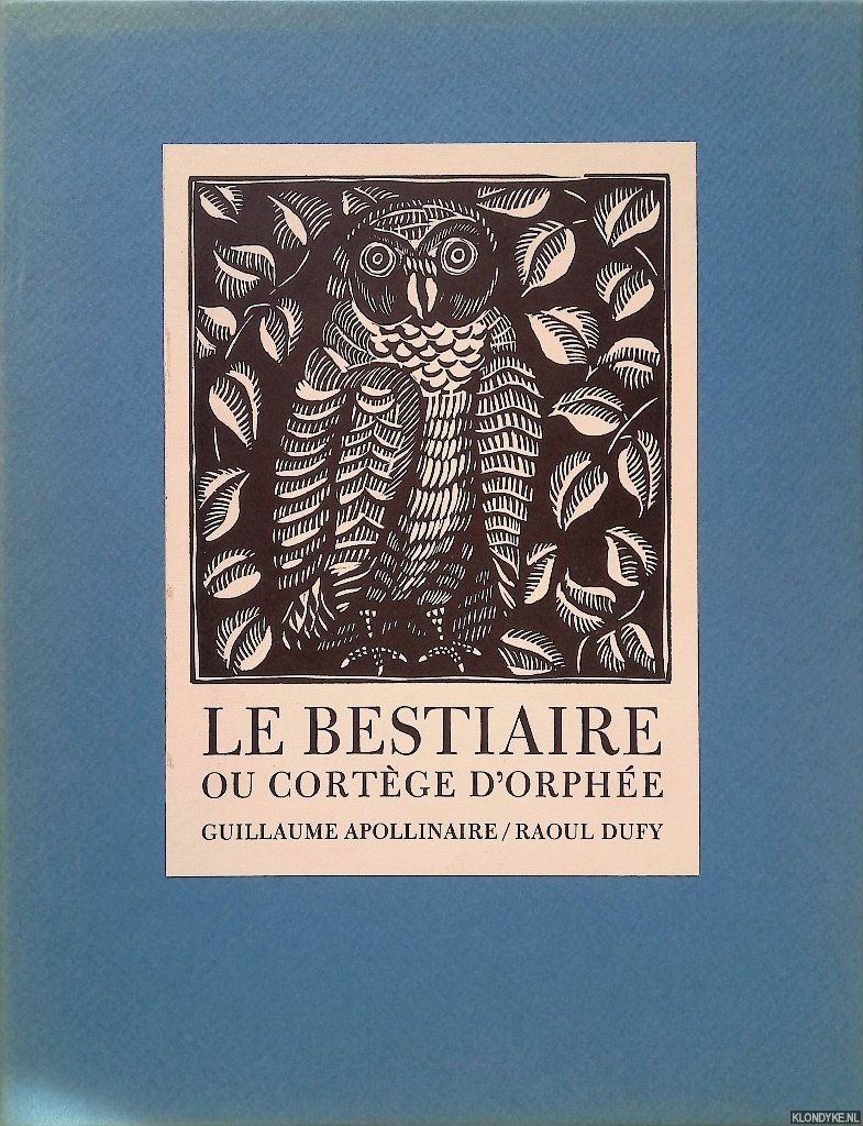 Apollinaire, Guillaume & Raoul Dufy (illustrated with woodcuts by) - Le Bestiaire ou Cortge d'Orphe