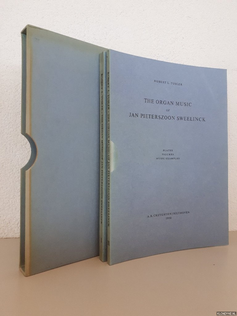 Tusler, Robert L. - The Organ Music of Jan Pieterszoon Sweelinck (2 volumes in slipcase)