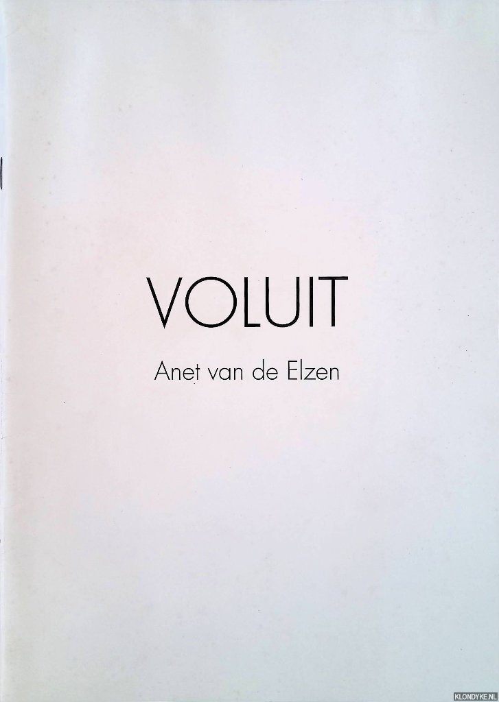 Elzen, Anet van de - Anet van de Elzen: Voluit