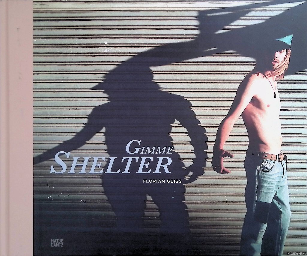 Geiss, Florian - Florian Geiss: Gimme Shelter