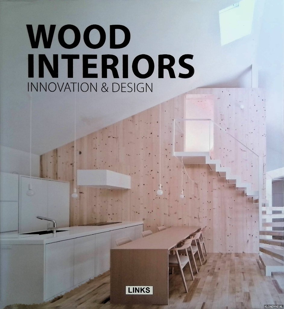 Broto, Carles - Wood Interiors. Innovation & Design