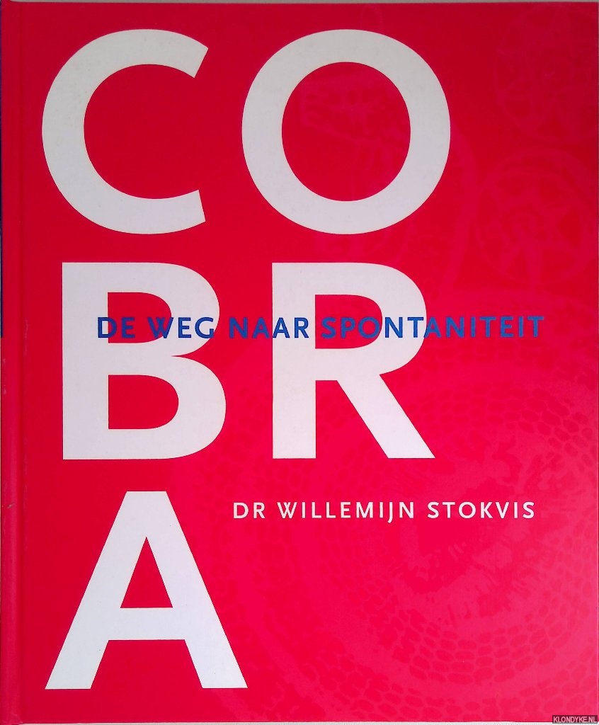 Stokvis, dr. Willemijn - Cobra: de weg naar spontaniteit
